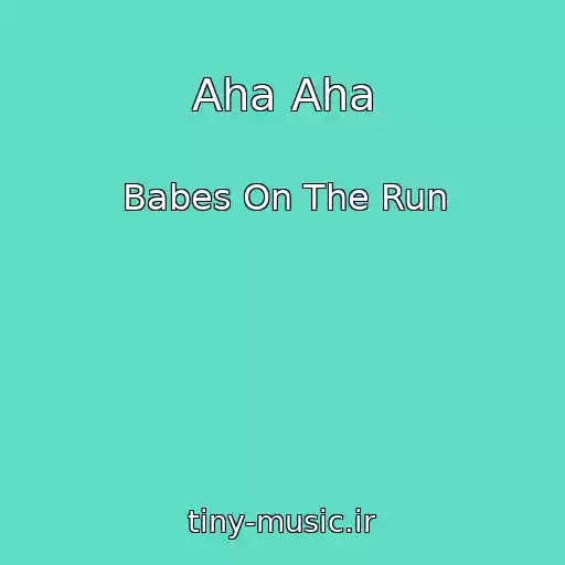 کاور آهنگ Aha Aha از Babes On The Run