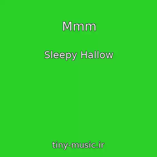کاور آهنگ Mmm از Sleepy Hallow
