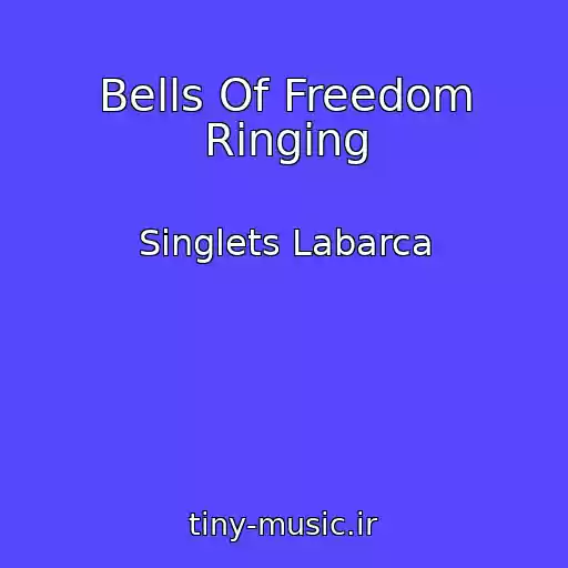کاور آهنگ Bells Of Freedom Ringing از Singlets Labarca
