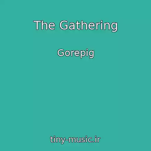 کاور آهنگ The Gathering از Gorepig
