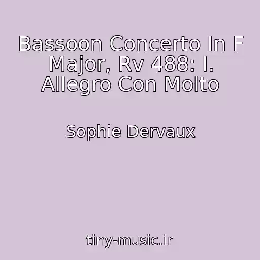 کاور آهنگ Bassoon Concerto In F Major, Rv 488: I. Allegro Con Molto از Sophie Dervaux