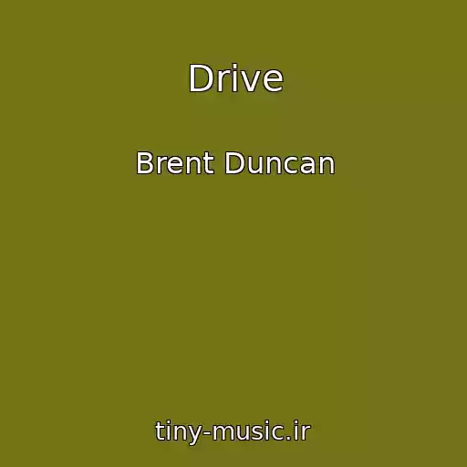 کاور آهنگ Drive از Brent Duncan
