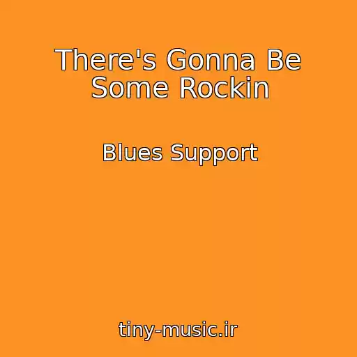 کاور آهنگ There's Gonna Be Some Rockin از Blues Support