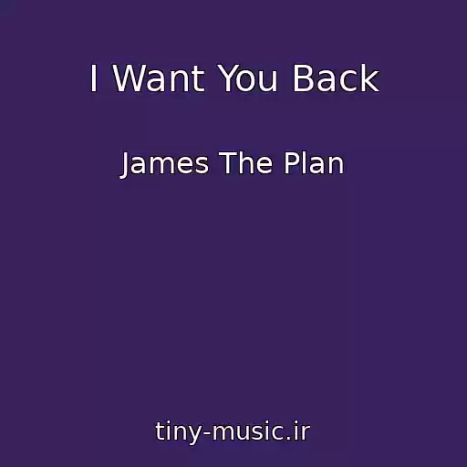 کاور آهنگ I Want You Back از James The Plan