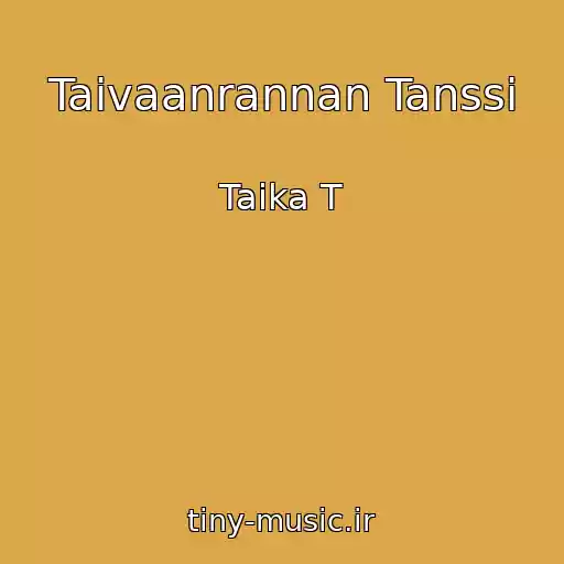 کاور آهنگ Taivaanrannan Tanssi از Taika T