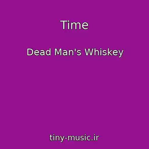 کاور آهنگ Time از Dead Man's Whiskey