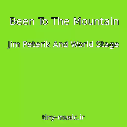 کاور آهنگ Been To The Mountain از Jim Peterik And World Stage