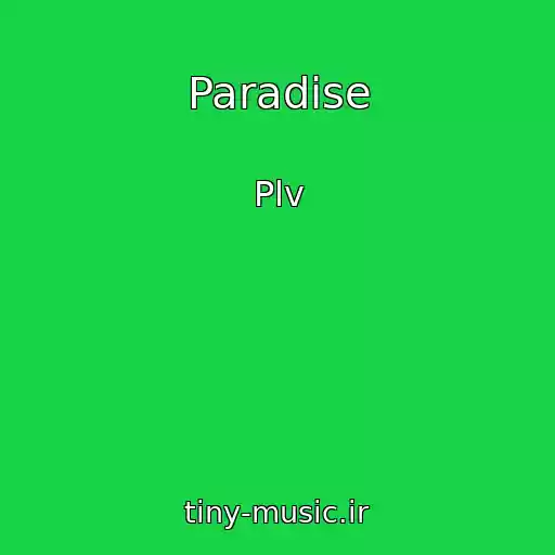 کاور آهنگ Paradise از Plv