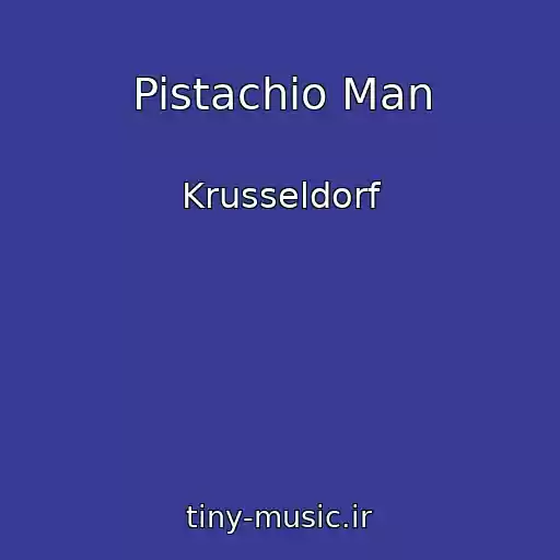 کاور آهنگ Pistachio Man از Krusseldorf