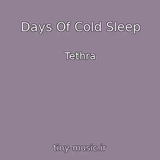 کاور آهنگ Days Of Cold Sleep از Tethra