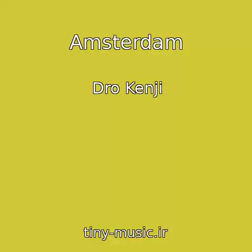 کاور آهنگ Amsterdam از Dro Kenji
