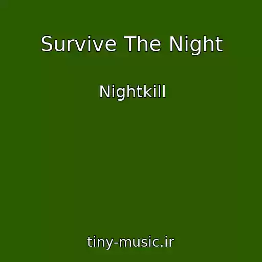 کاور آهنگ Survive The Night از Nightkill
