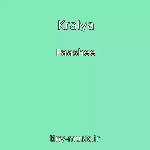کاور آهنگ Kralya از Paashee