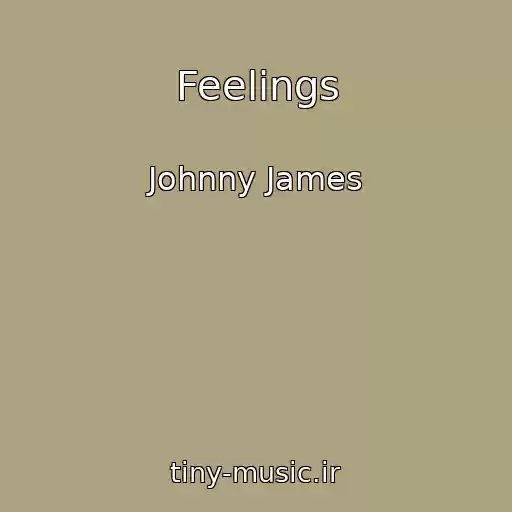 کاور آهنگ Feelings از Johnny James