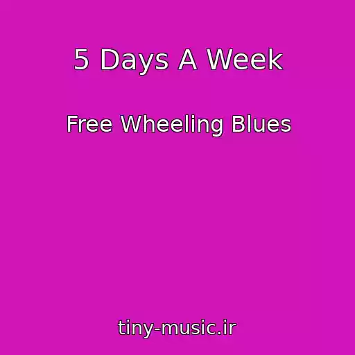 کاور آهنگ 5 Days A Week از Free Wheeling Blues