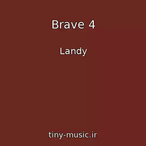 کاور آهنگ Brave 4 از Landy