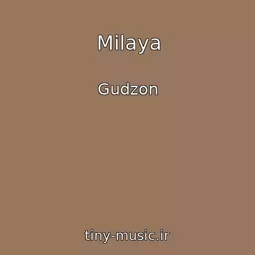 کاور آهنگ Milaya از Gudzon