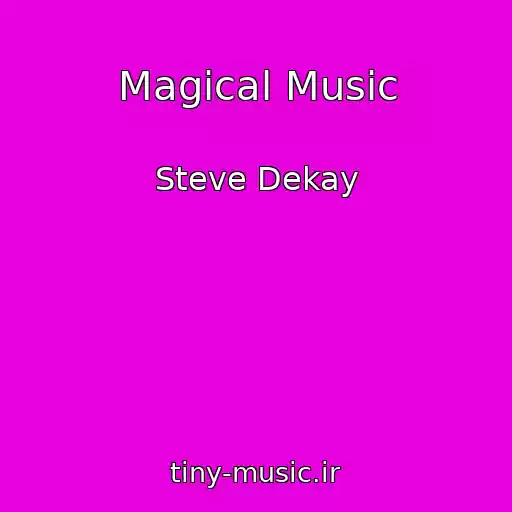 کاور آهنگ Magical Music از Steve Dekay