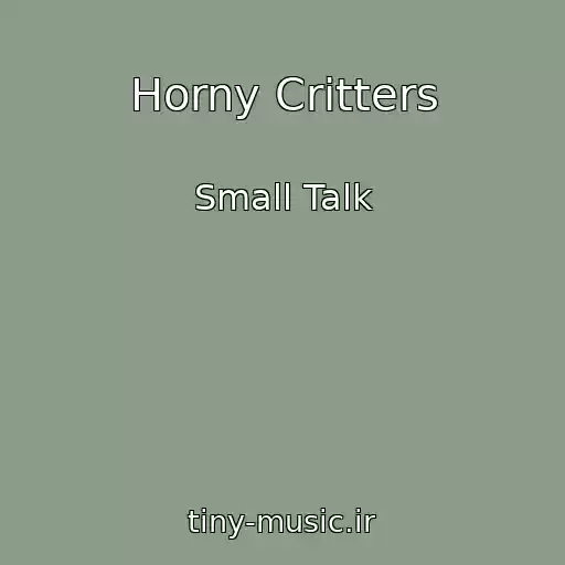 کاور آهنگ Horny Critters از Small Talk