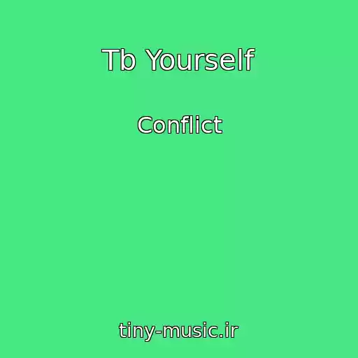 کاور آهنگ Tb Yourself از Conflict