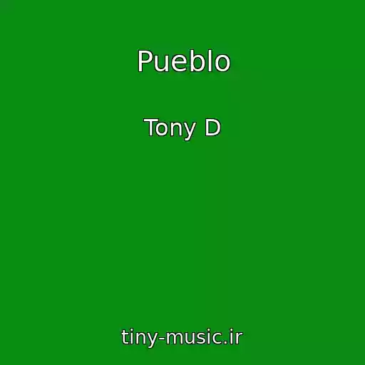 کاور آهنگ Pueblo از Tony D