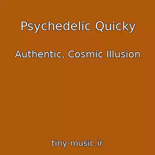 کاور آهنگ Psychedelic Quicky از Authentic, Cosmic Illusion