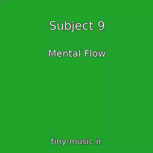 کاور آهنگ Subject 9 از Mental Flow