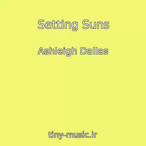 کاور آهنگ Setting Suns از Ashleigh Dallas