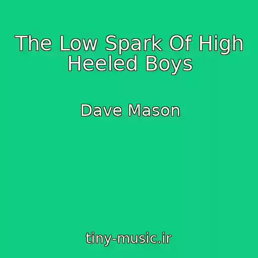 کاور آهنگ The Low Spark Of High Heeled Boys از Dave Mason