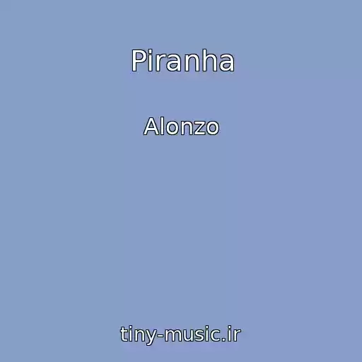 کاور آهنگ Piranha از Alonzo
