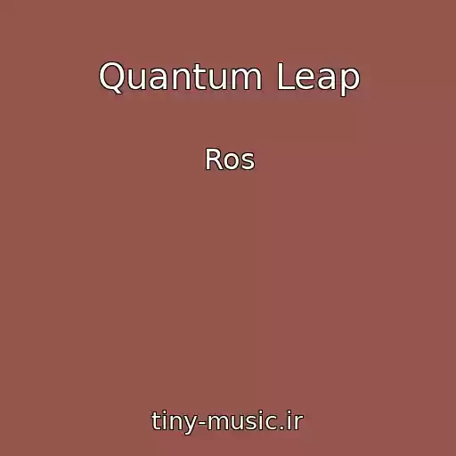 کاور آهنگ Quantum Leap از Ros