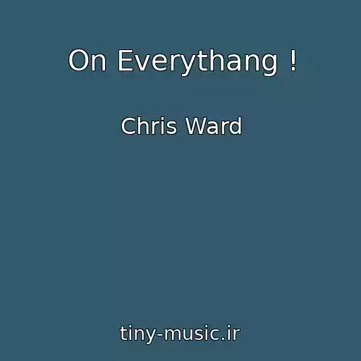 کاور آهنگ On Everythang ! از Chris Ward