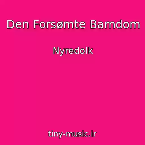 کاور آهنگ Den Forsømte Barndom از Nyredolk
