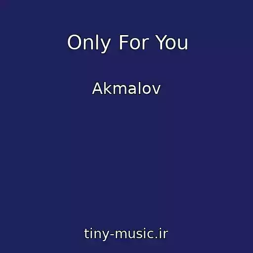 کاور آهنگ Only For You از Akmalov