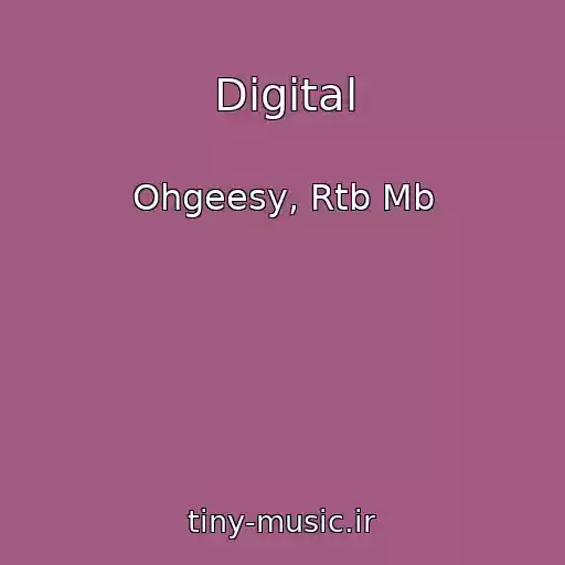 کاور آهنگ Digital از Ohgeesy, Rtb Mb