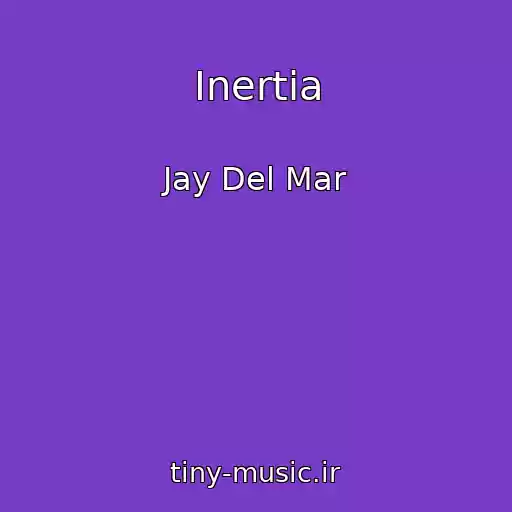 کاور آهنگ Inertia از Jay Del Mar