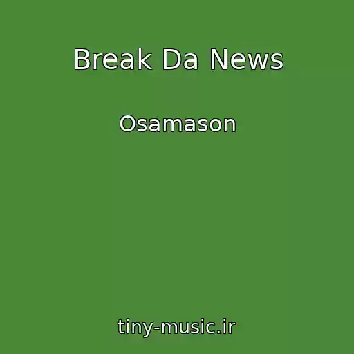 کاور آهنگ Break Da News از Osamason