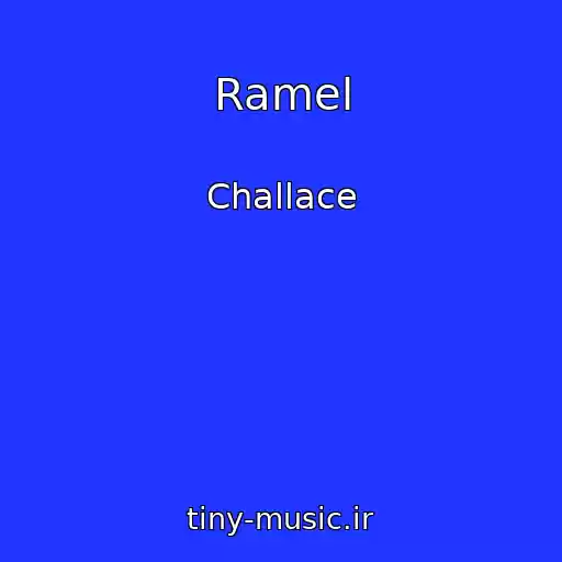 کاور آهنگ Ramel از Challace