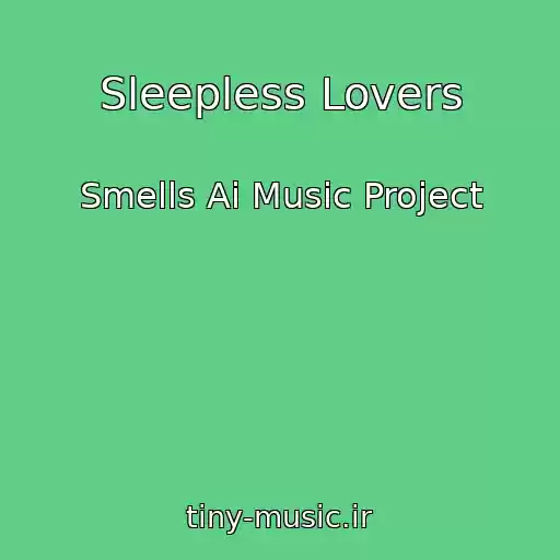 کاور آهنگ Sleepless Lovers از Smells Ai Music Project