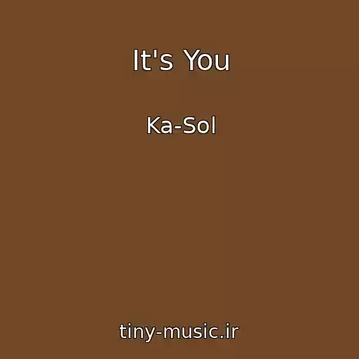 کاور آهنگ It's You از Ka-Sol