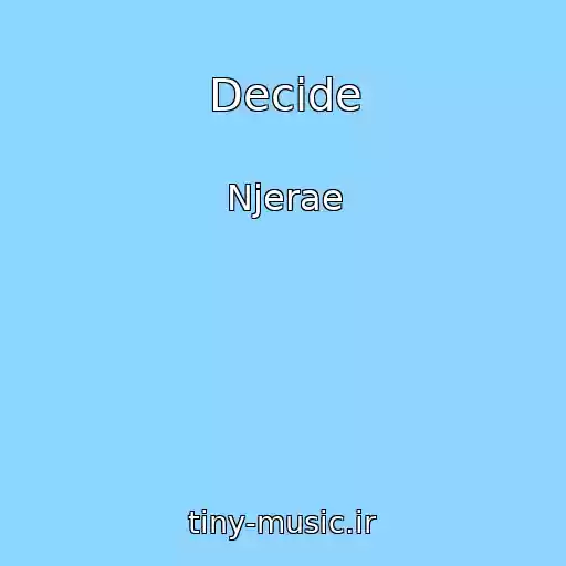 کاور آهنگ Decide از Njerae