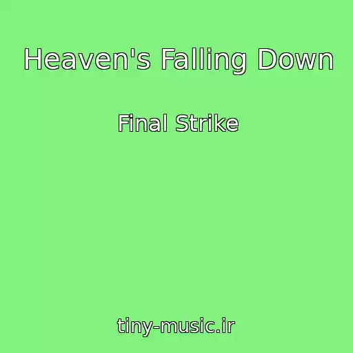 کاور آهنگ Heaven's Falling Down از Final Strike