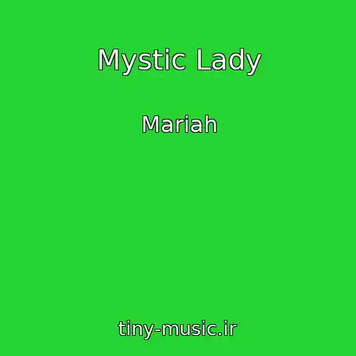 کاور آهنگ Mystic Lady از Mariah