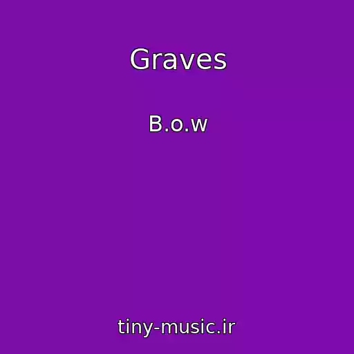کاور آهنگ Graves از B.o.w