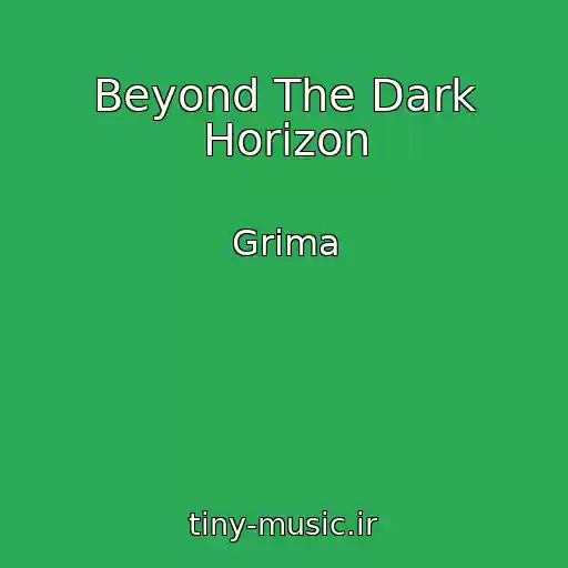 کاور آهنگ Beyond The Dark Horizon از Grima