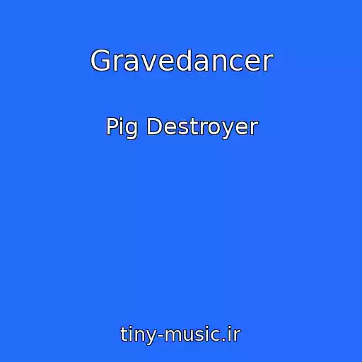 کاور آهنگ Gravedancer از Pig Destroyer