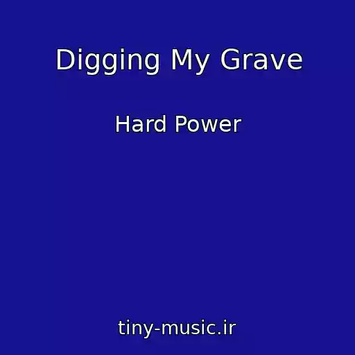 کاور آهنگ Digging My Grave از Hard Power