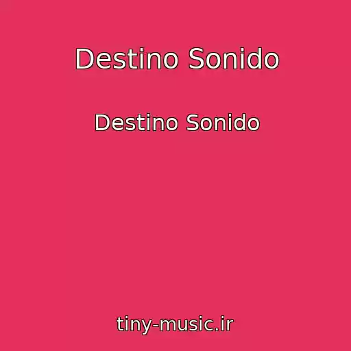 کاور آهنگ Destino Sonido از Destino Sonido