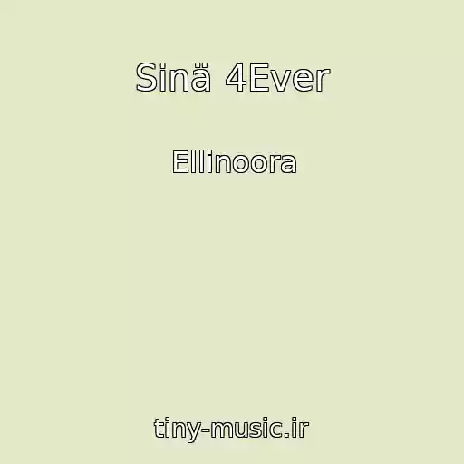 کاور آهنگ Sinä 4Ever از Ellinoora