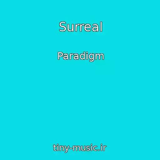 کاور آهنگ Surreal از Paradigm